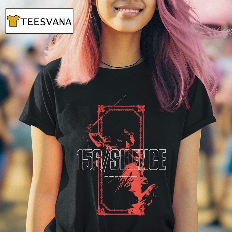 156 Silence People Watching 2025 Shirt