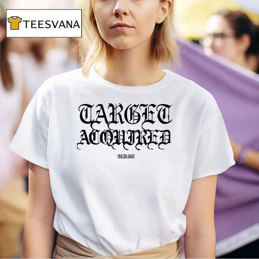 156silence Target Acquired Shirt