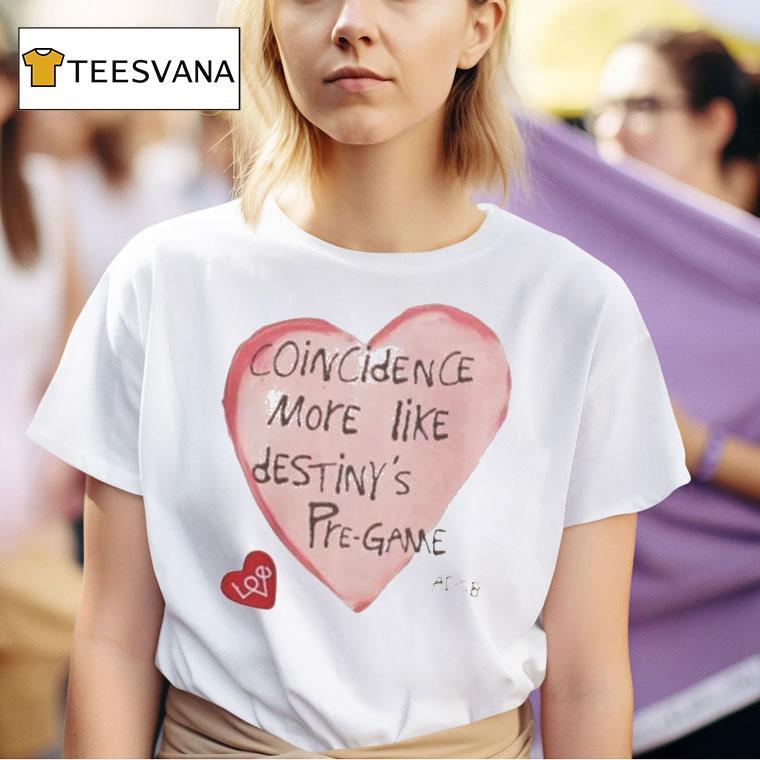 Coincidence More Like Destiny’s Pre-game Hearts Shirt