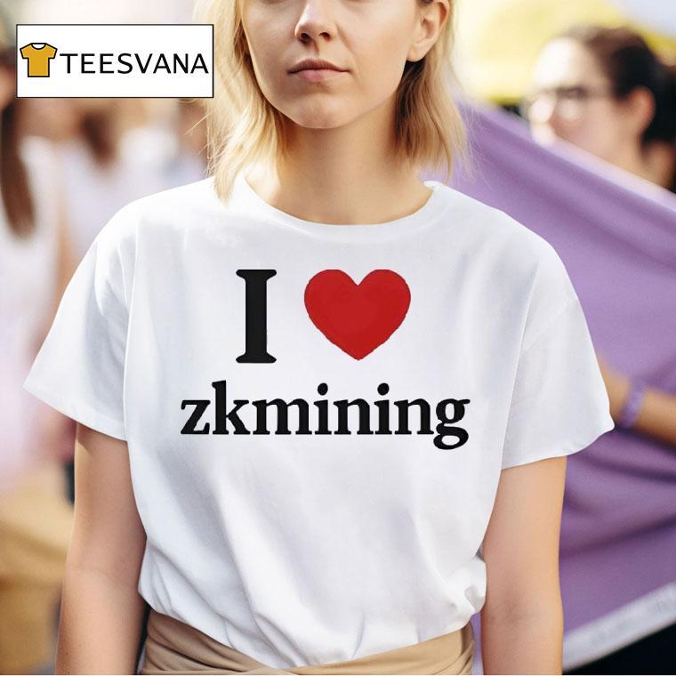 I Love Zkmining Shirt