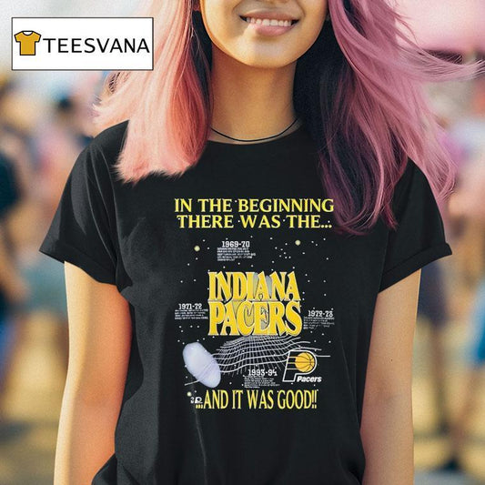 1994 Indiana Pacers In The Beginning There Was The And It Was Good Shirt