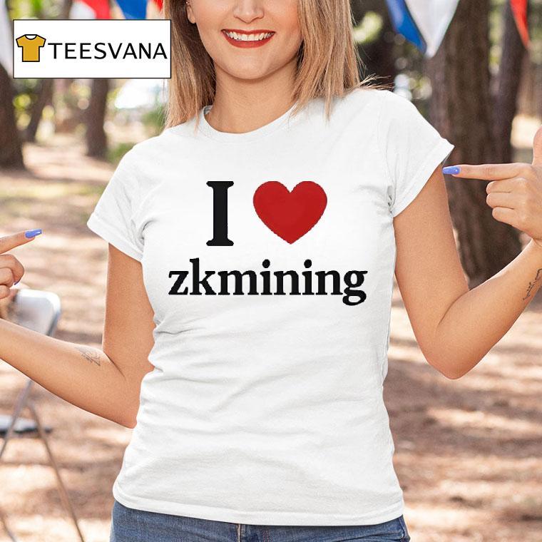 I Love Zkmining Shirt