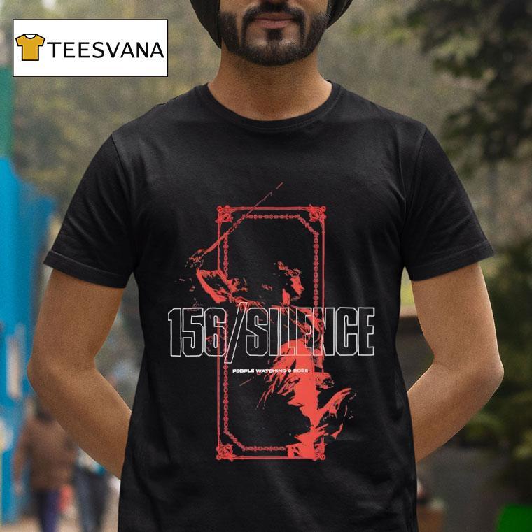 156 Silence People Watching 2025 Shirt