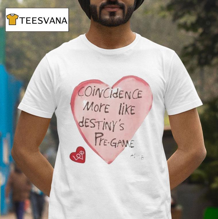 Coincidence More Like Destiny’s Pre-game Hearts Shirt